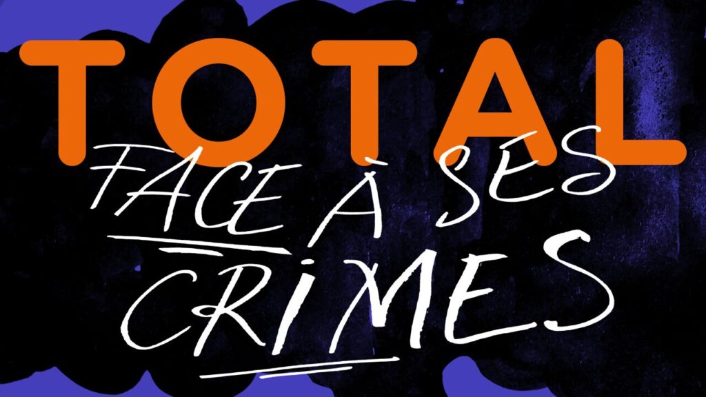 13/03 « Total face à ses crimes » ! Une performance documentaire, organisée au Ground Control