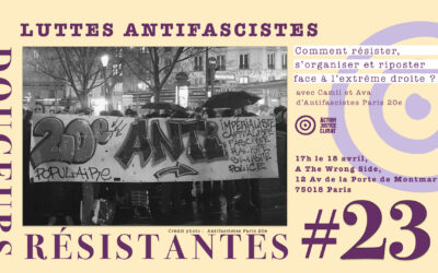18/04 – Douceurs Résistantes #23 : Résister face à l&rsquo;extrême droite